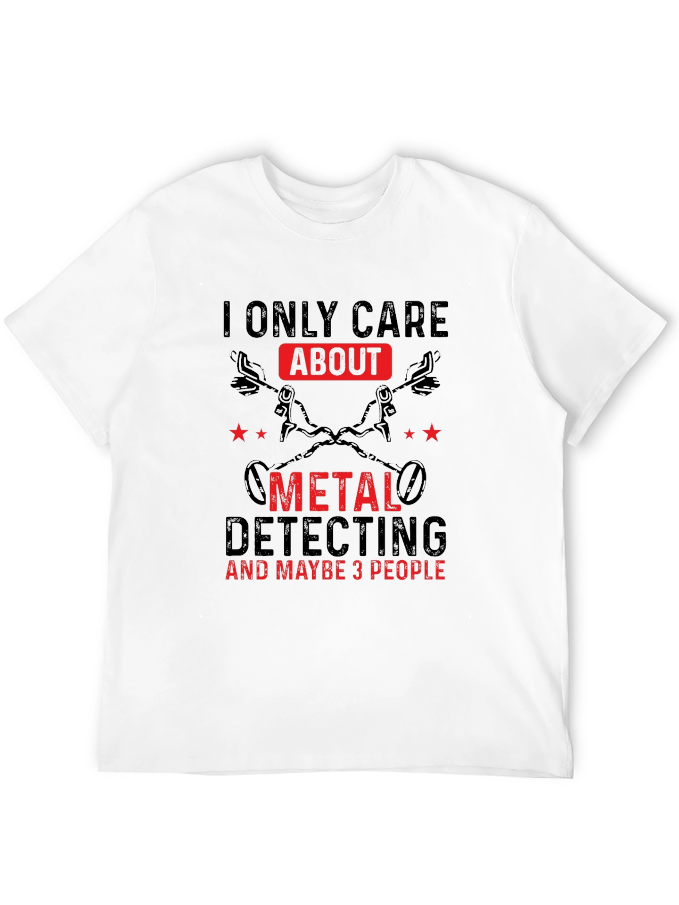 Black Metal Detecting T-Shirt - I Only Care About view 12
