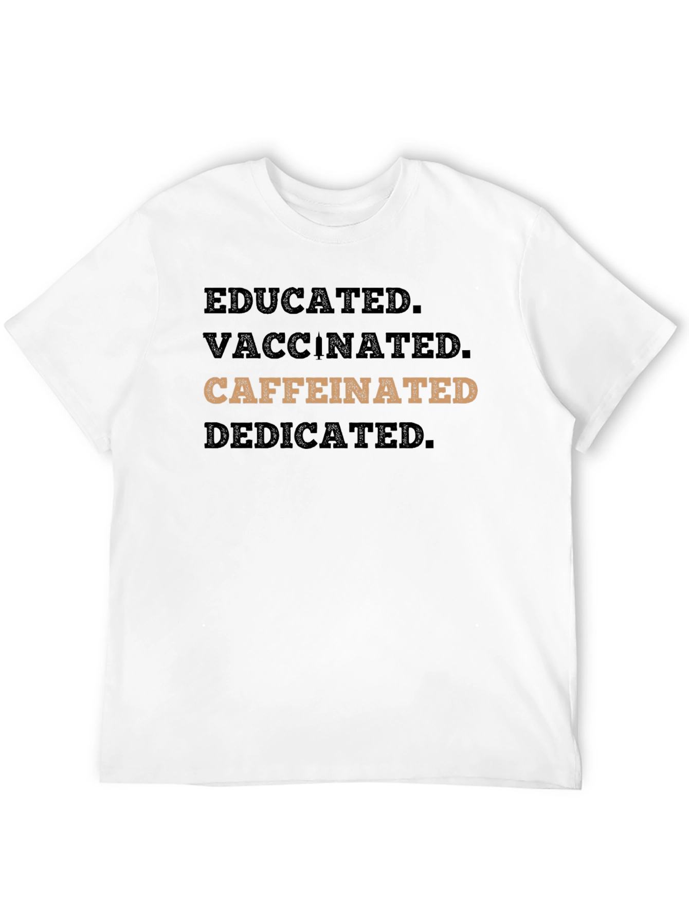Black Educated Vaccinated Caffeinated Dedicated T-Shirt view 12