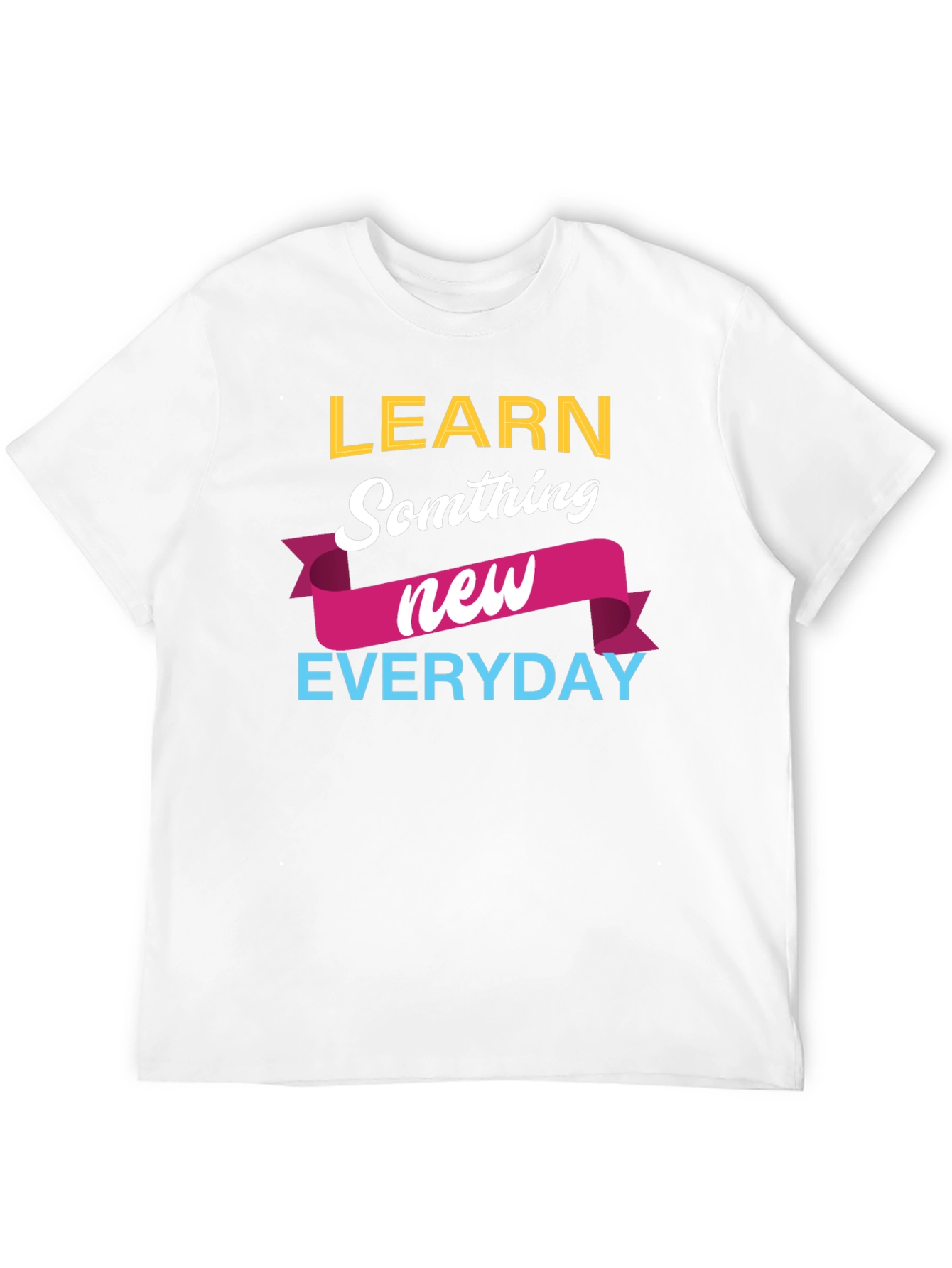 Black Learn Something New Everyday T-Shirt view 12