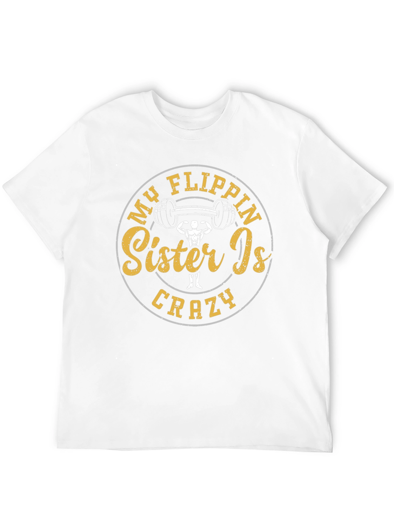 Black My Flippin' Sister Is Crazy T-Shirt Gym Humor view 12