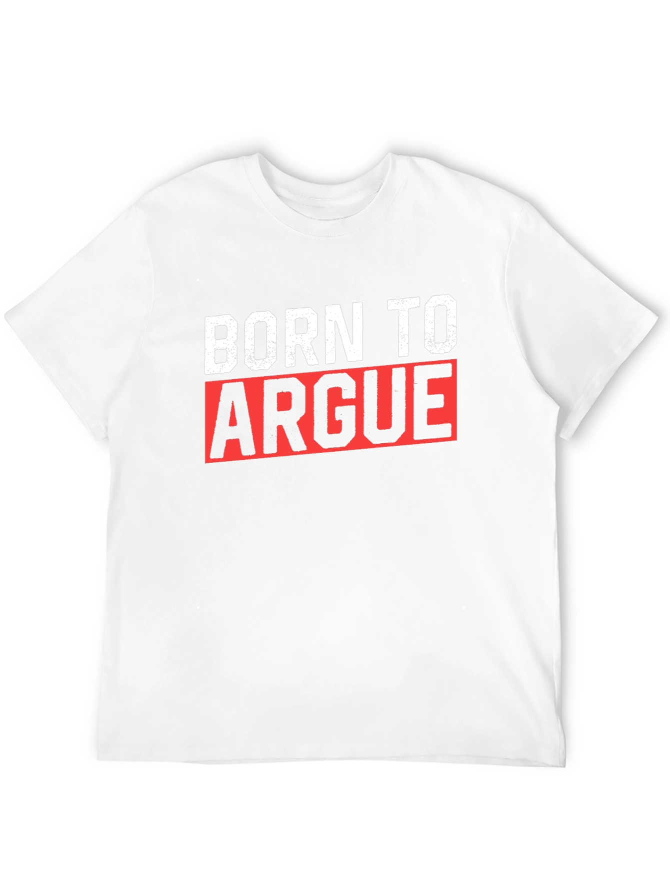 Black Born to Argue Graphic T-Shirt - Funny Statement Tee view 12