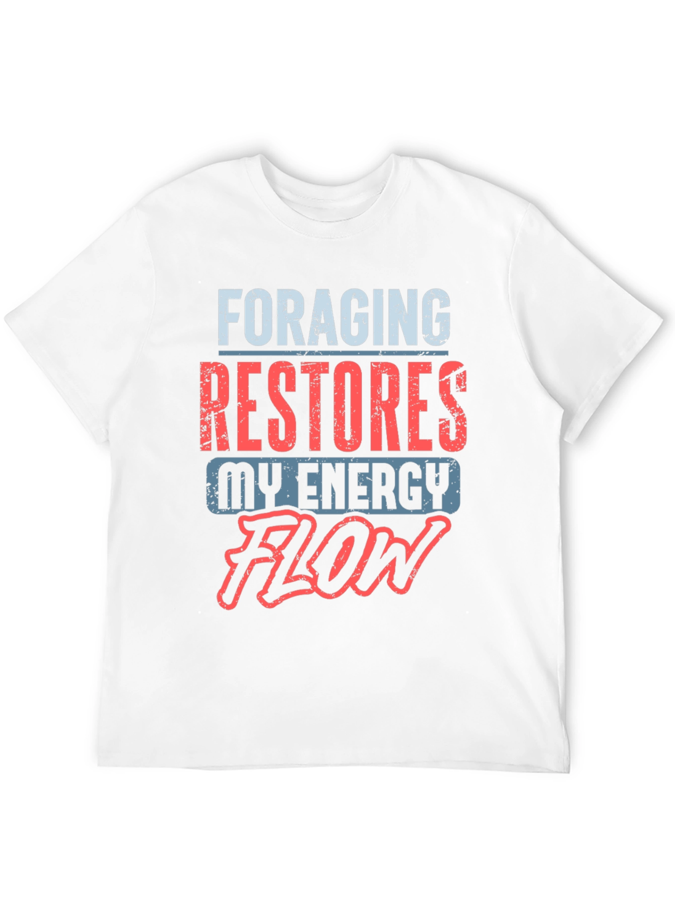 Black Foraging Restores My Energy Flow T-Shirt view 12