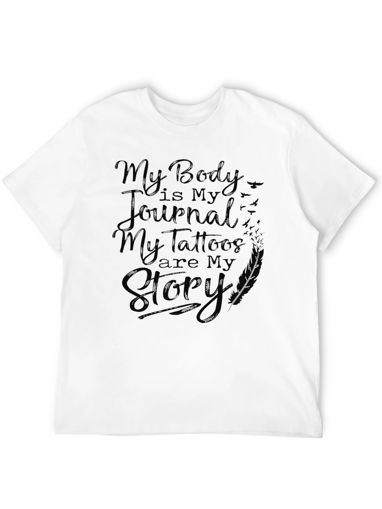 Black Tattooed Man Black T-Shirt: My Body is My Journal, My Tattoos Are My Story view 12