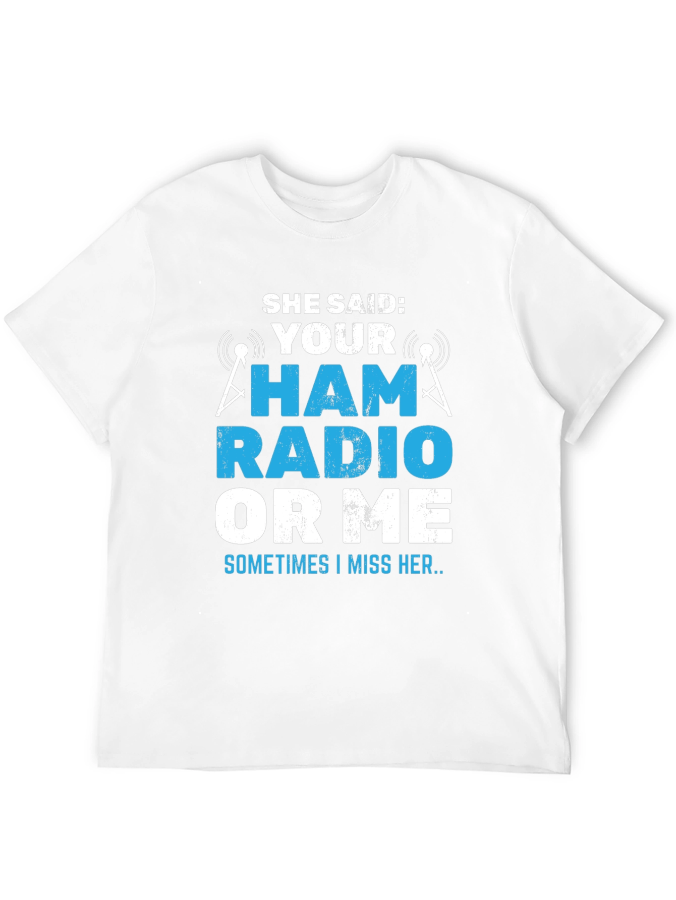 Black Ham Radio T-Shirt - She Said: Your Ham Radio or Me? view 12
