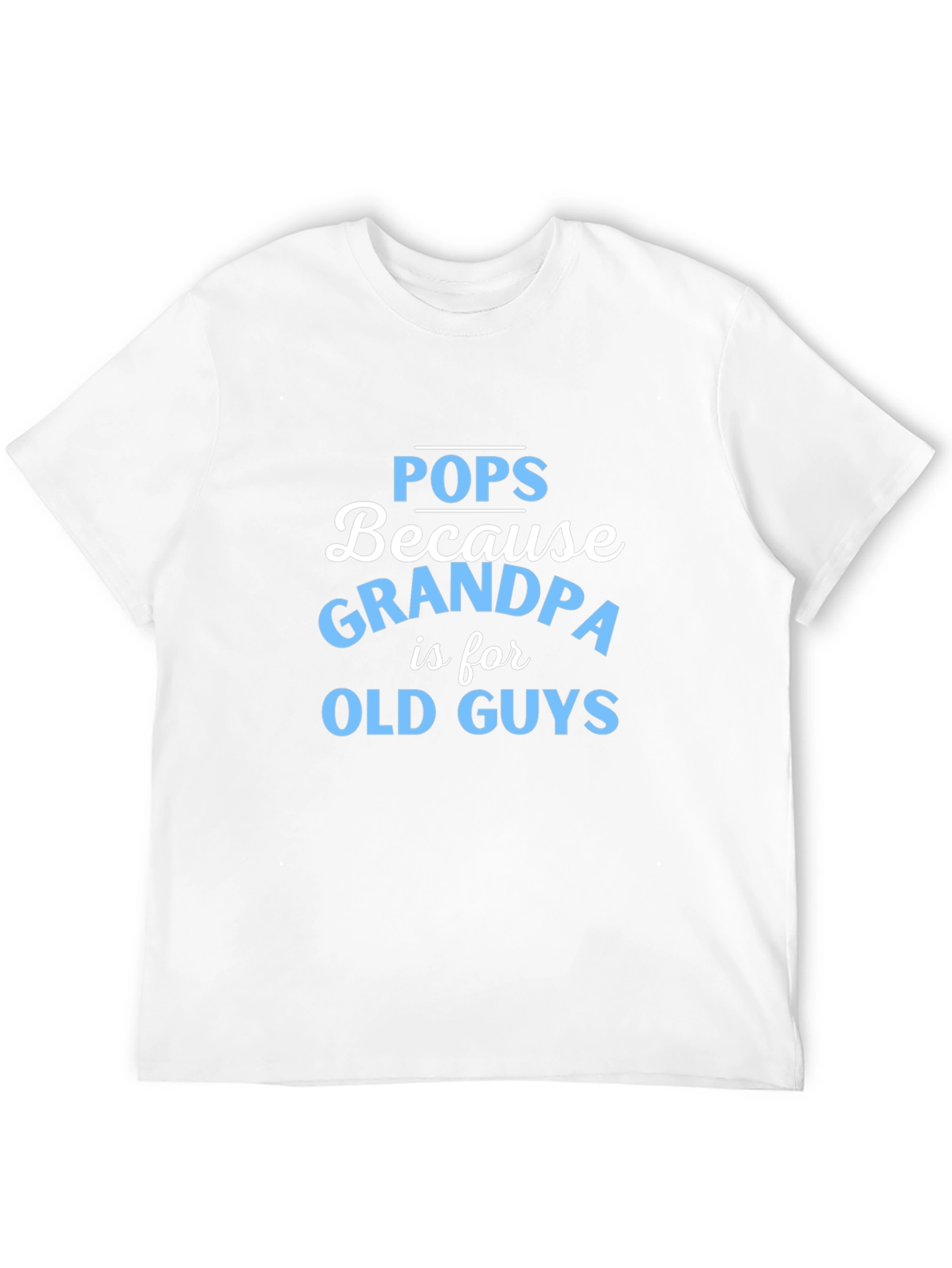 Black Pops Because Grandpa is for Old Guys Funny T-Shirt view 12