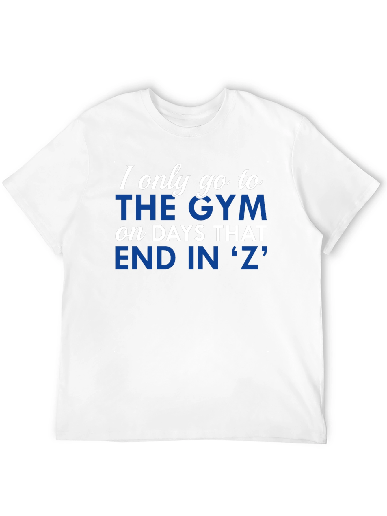 Black Funny Gym Motivation T-Shirt - Days That End in 'Z' view 12