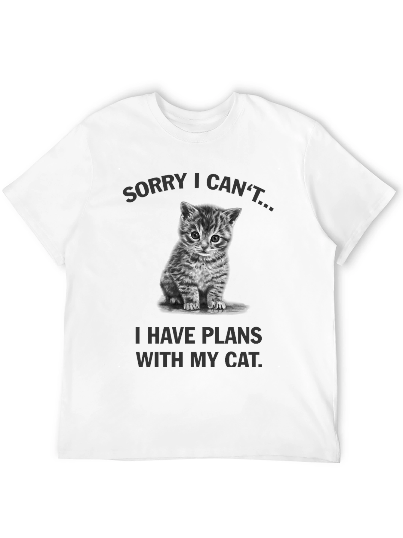 Black Sorry I Can't, Cat Plans Graphic Tee view 12