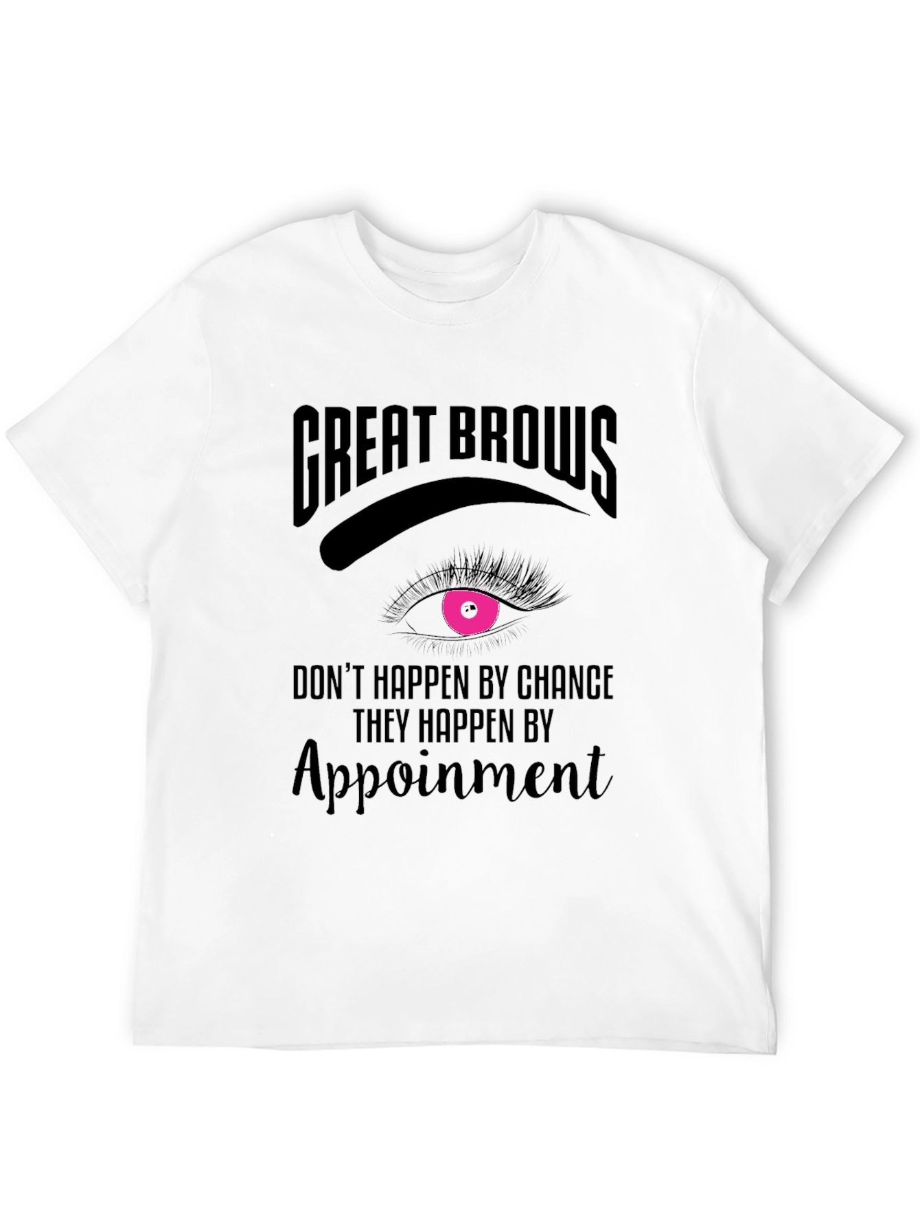Black Great Brows Appointment T-Shirt view 12