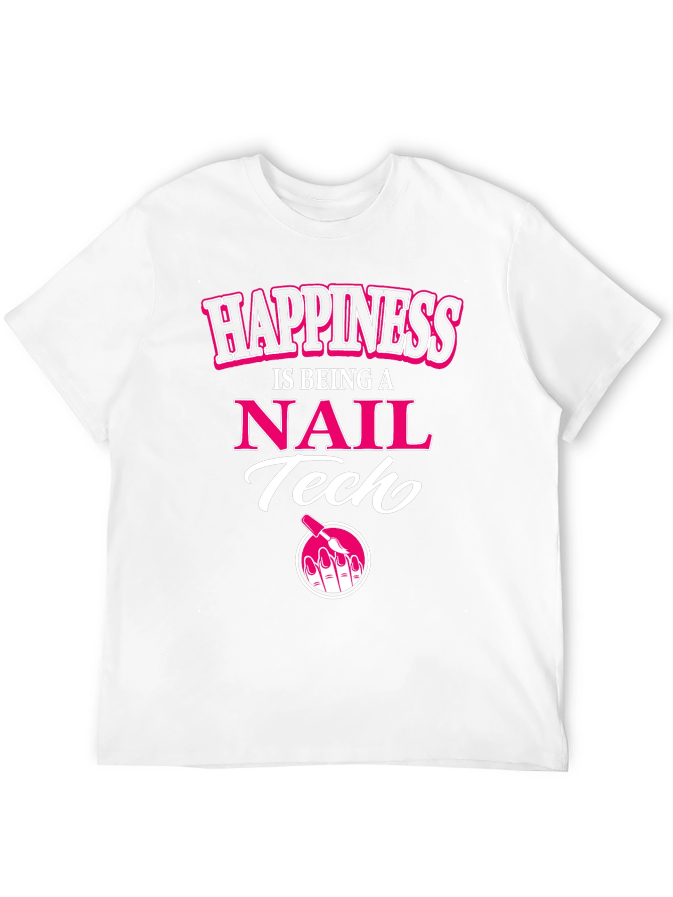 Happiness is Being a Nail Tech T-Shirt - 12