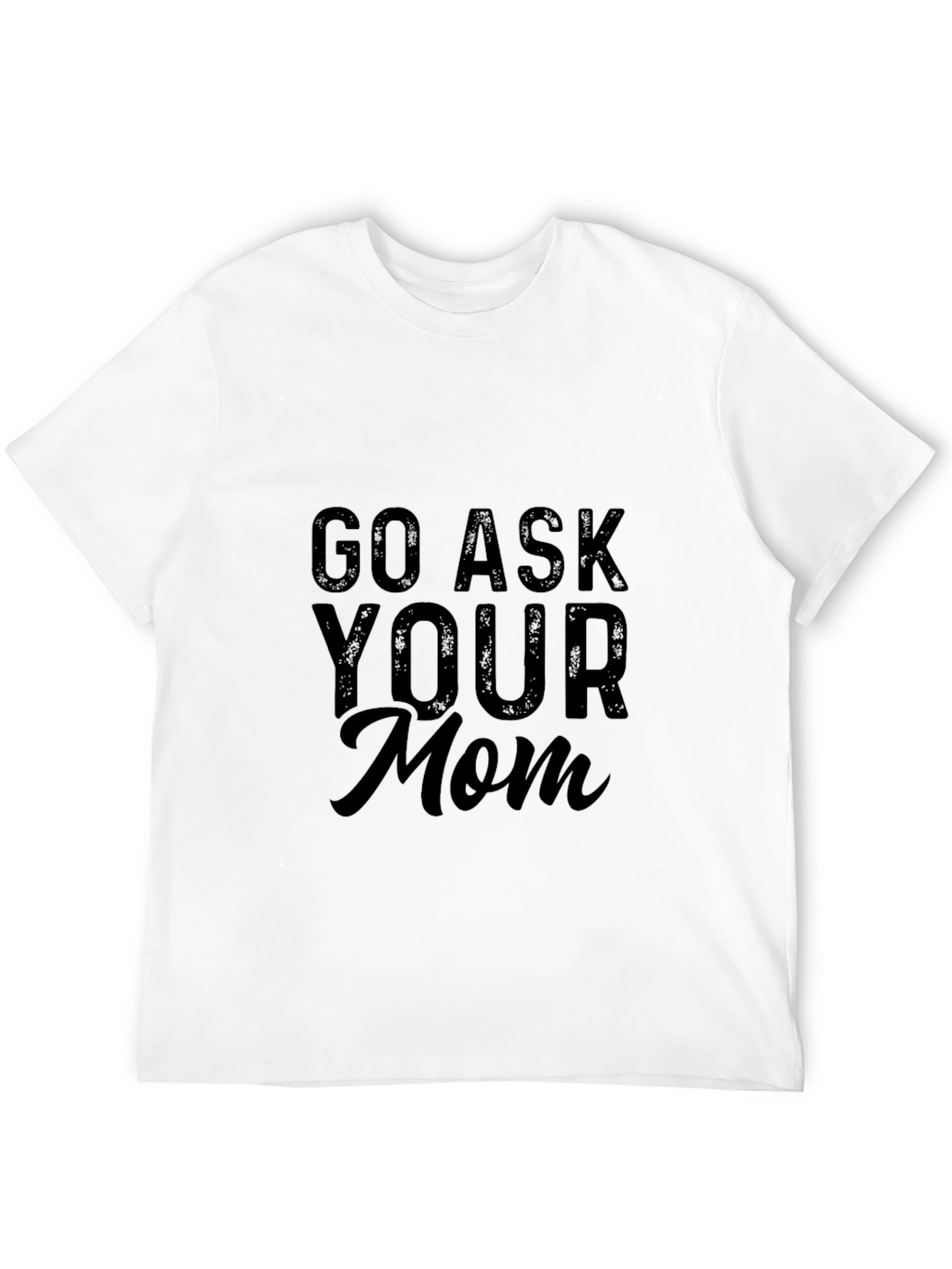 Black Go Ask Your Mom Black Graphic Tee view 12