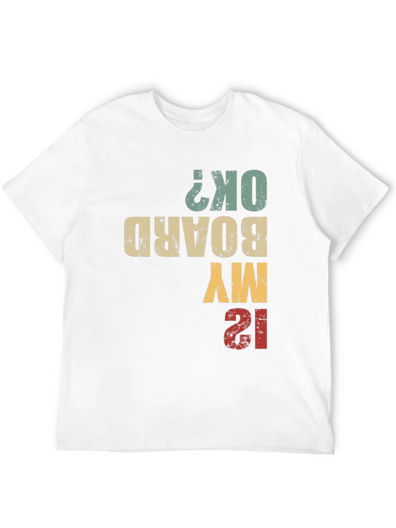 Black Is My Board OK? Funny T-Shirt view 12