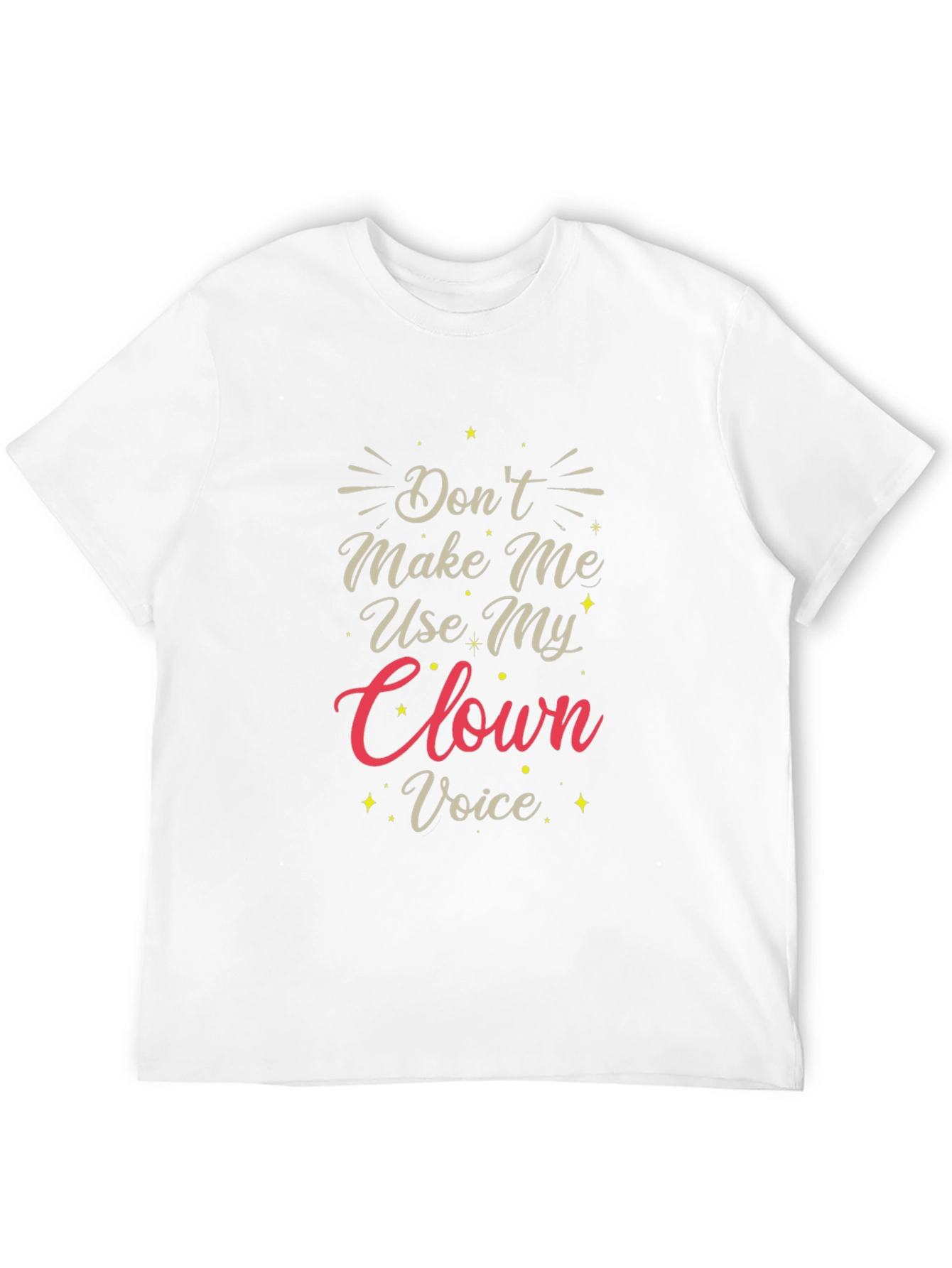 Black Don't Make Me Use My Clown Voice T-Shirt view 12