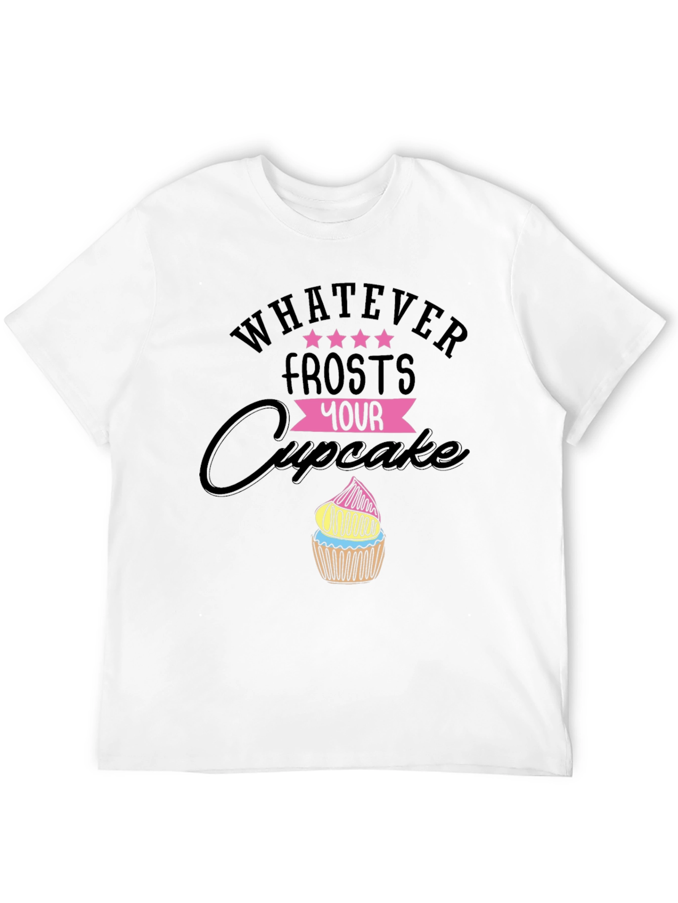 Black Whatever Frosts Your Cupcake Funny T-Shirt view 12