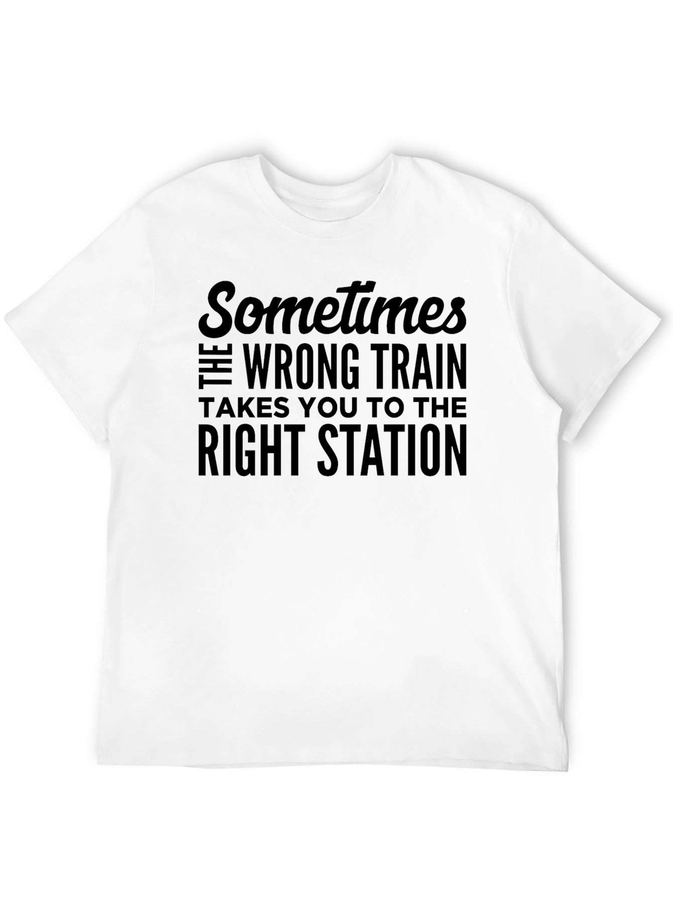 Black Sometimes the Wrong Train T-Shirt view 12