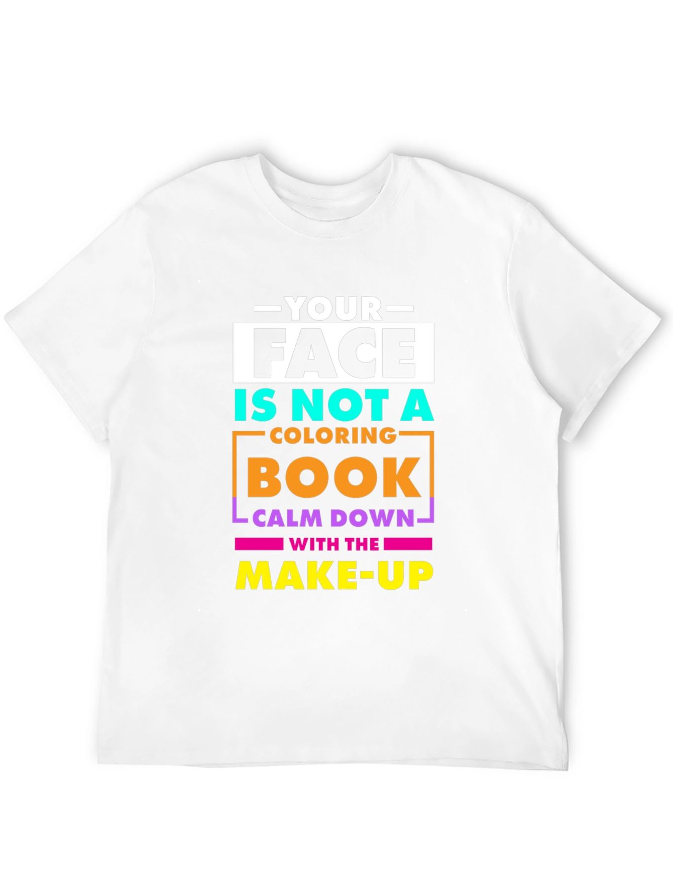 Black Your Face Is Not a Coloring Book Graphic T-Shirt view 12