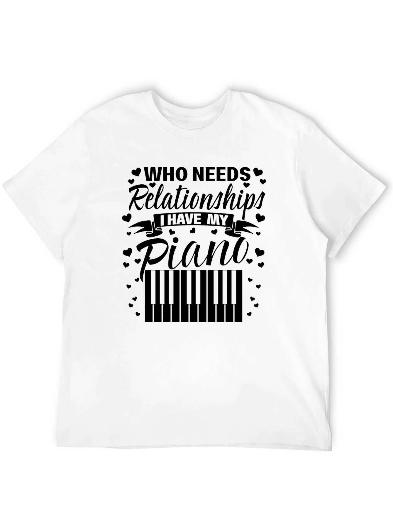 Black Piano Lover Tee: Who Needs Relationships? view 12