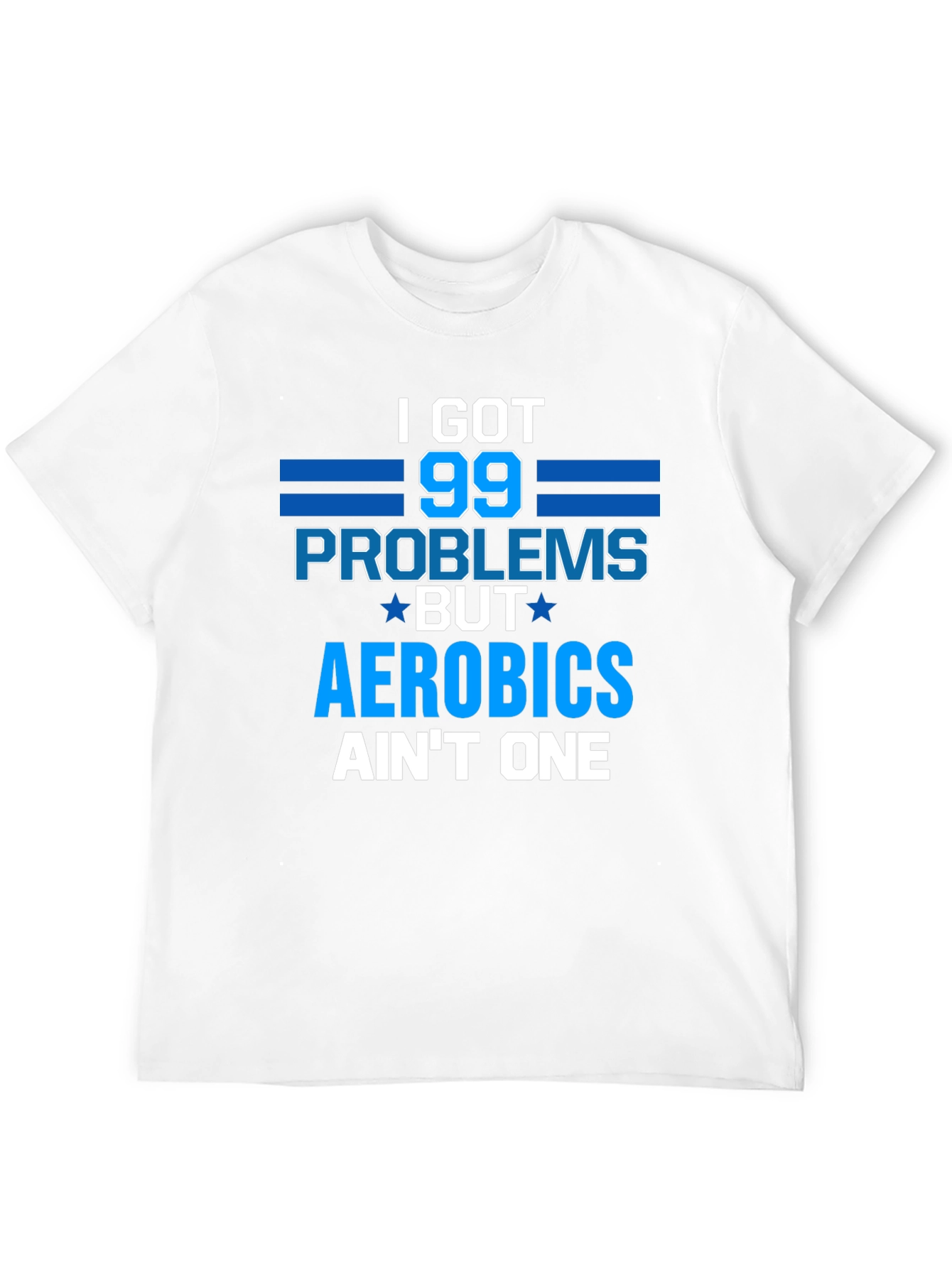 Black Aerobics Funny T-Shirt - 99 Problems view 12