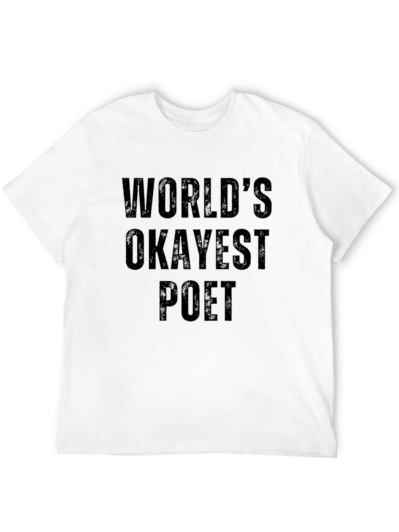 Black World's Okayest Poet T-Shirt - Funny Slogan Tee view 12