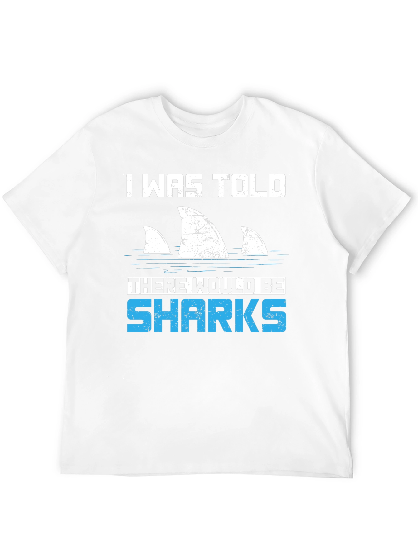 Black Shark Fin T-Shirt - I Was Told There Would Be Sharks Funny Graphic Tee view 12