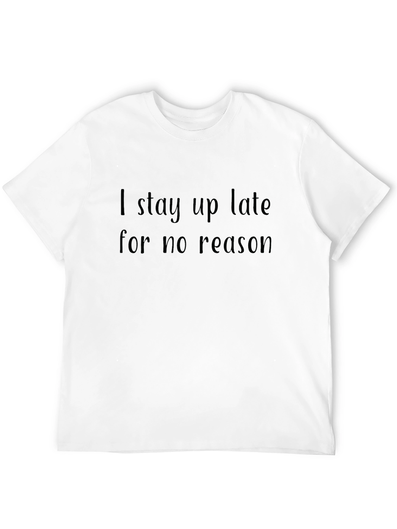 Black I Stay Up Late T-Shirt - Novelty Graphic Tee view 12