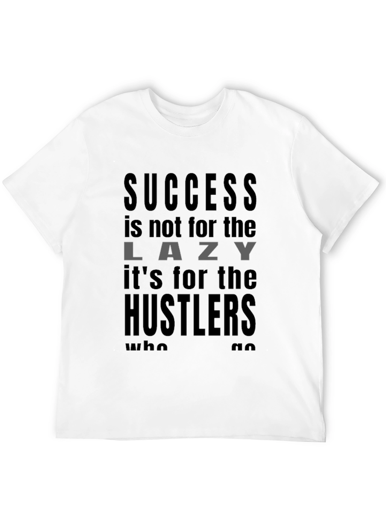 Black Success Hustler Motivation T-Shirt view 12
