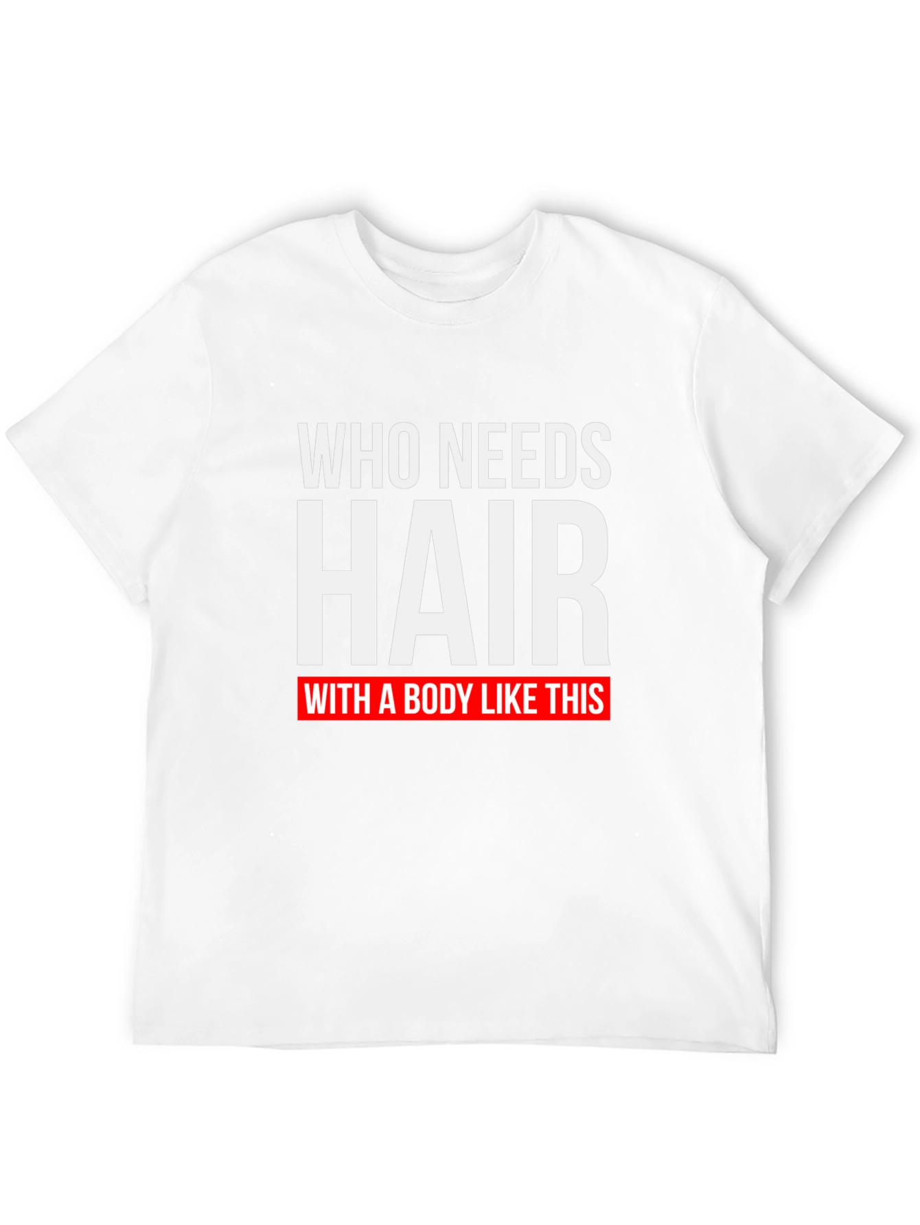 Black Who Needs Hair T-Shirt - Funny Baldness Gift view 12
