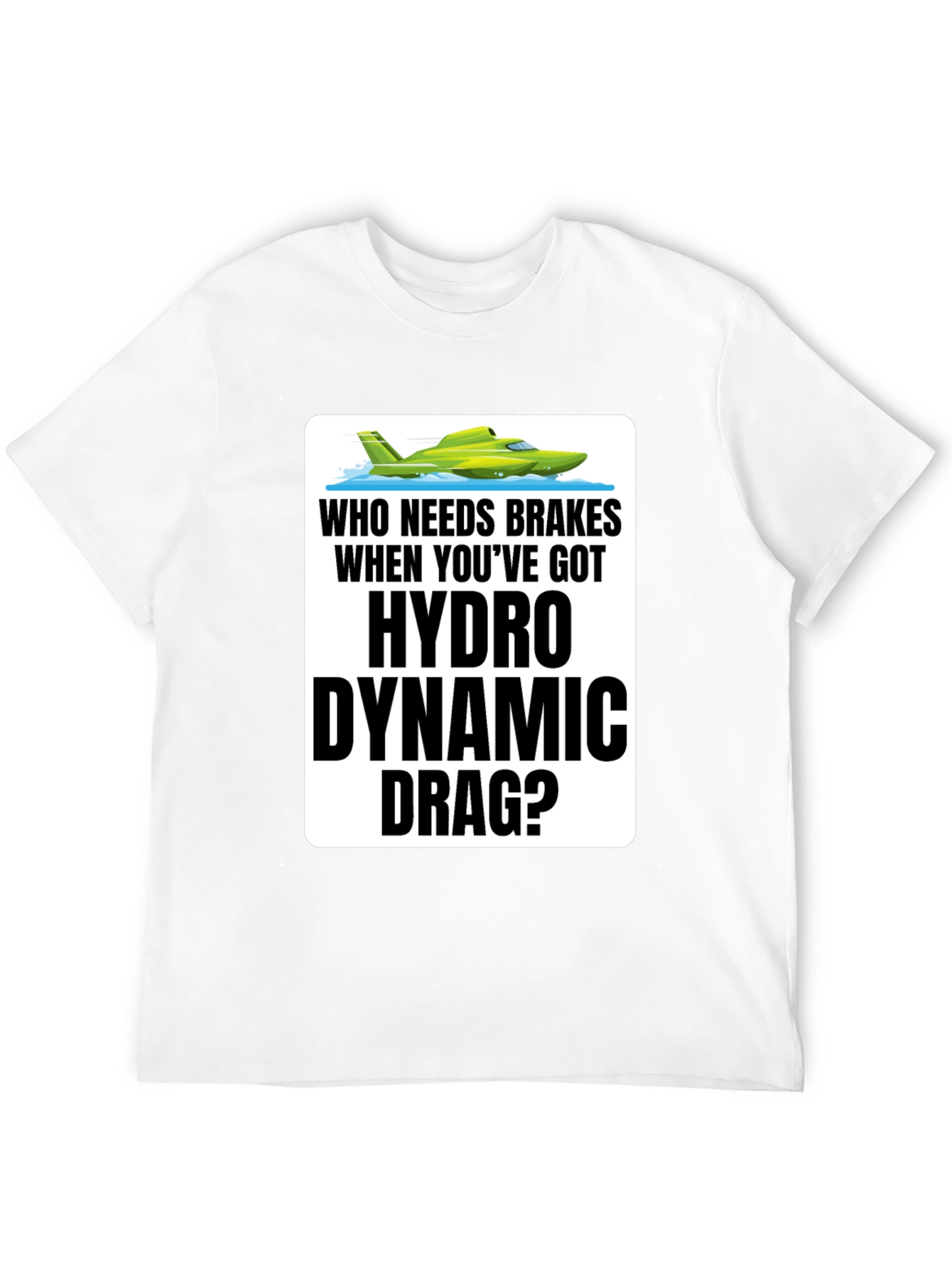 Black Hydro Dynamic Drag T-Shirt - Funny Boating Tee view 12
