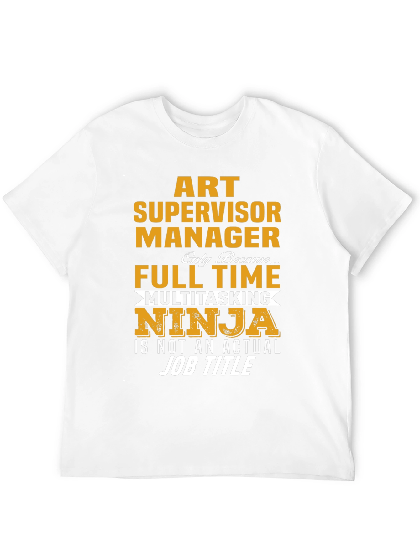 Black Art Supervisor Manager Full-Time Ninja T-Shirt view 12