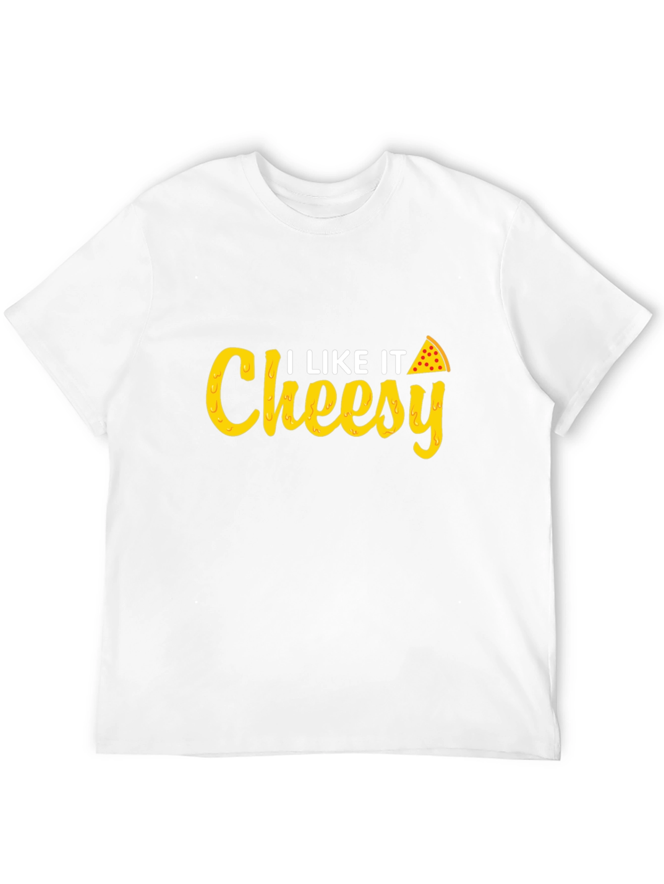 I Like It Cheesy T-Shirt - Pizza Lover Tee - 12
