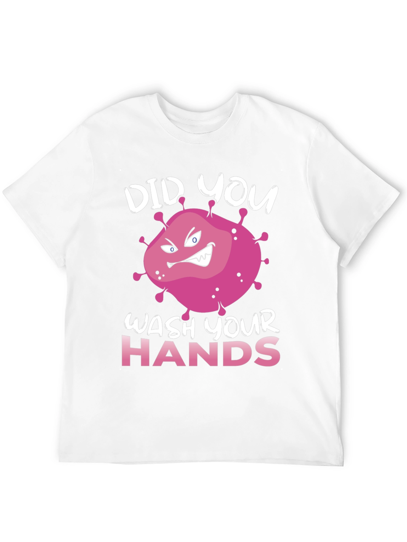 Black Did You Wash Your Hands T-Shirt view 12