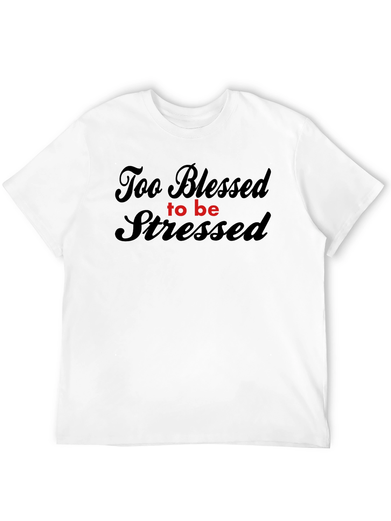 Black Too Blessed to be Stressed - Graphic Tee view 12