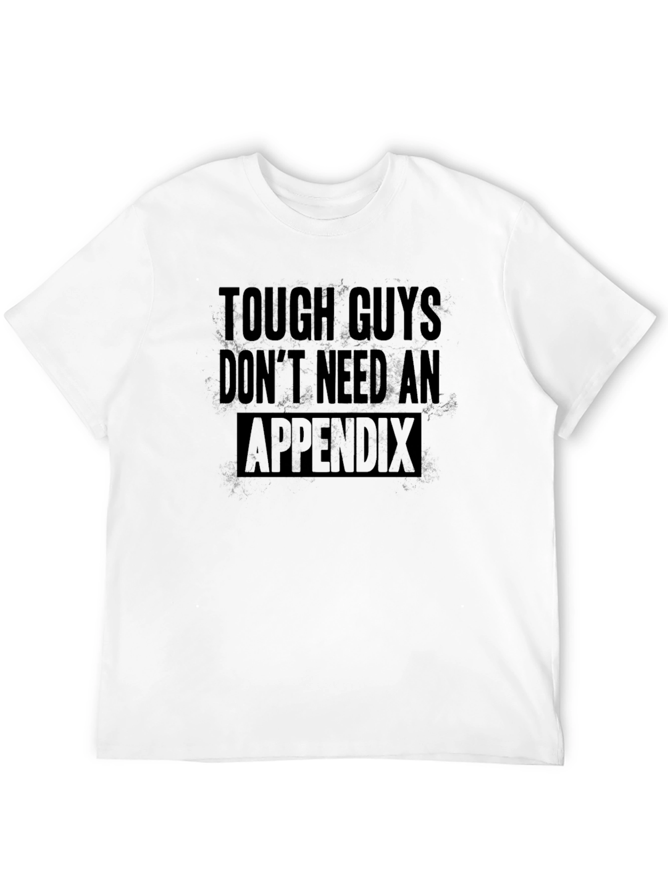 Black Tough Guys Don't Need An Appendix T-Shirt view 12