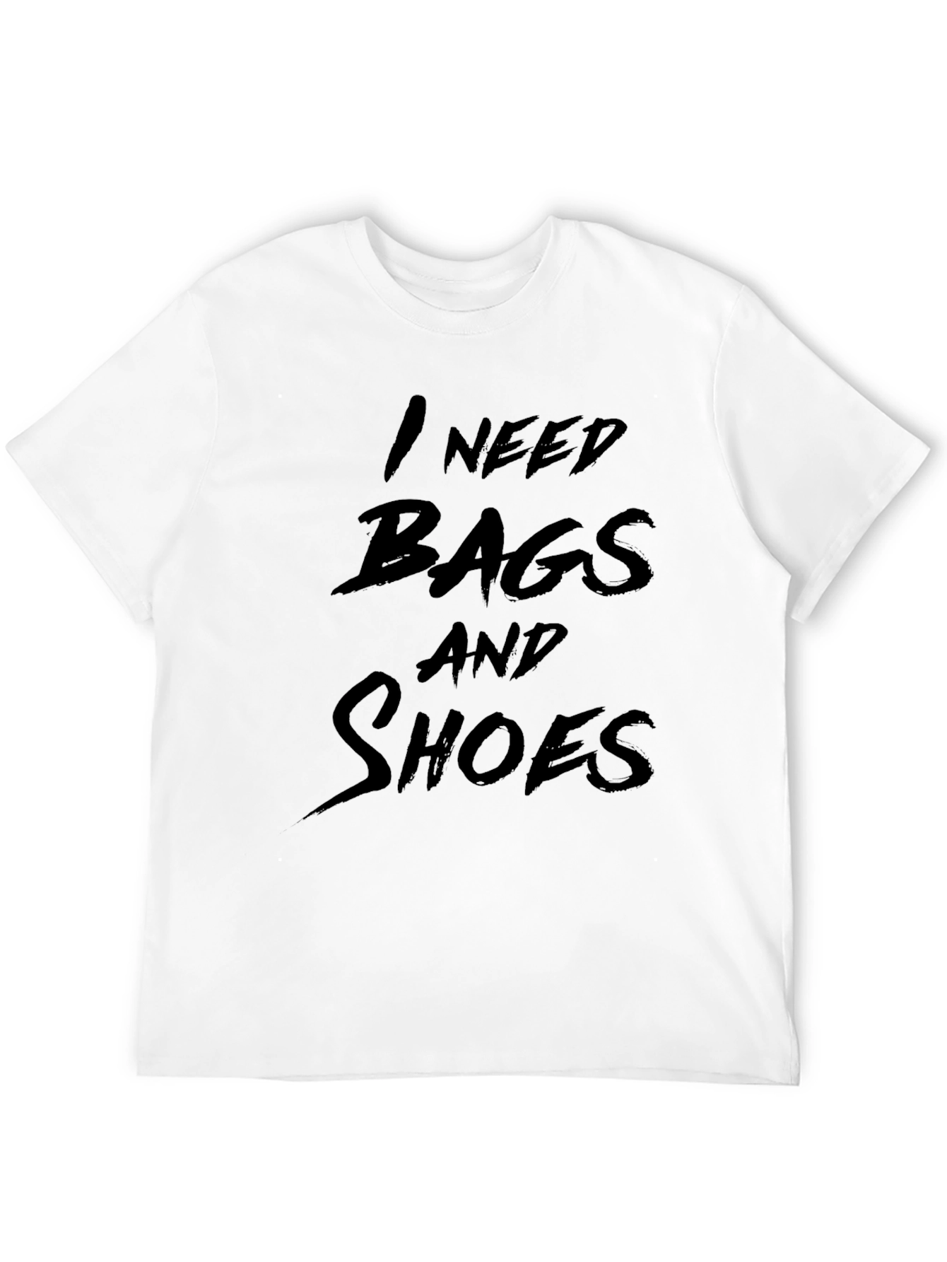 Black I Need Bags And Shoes Funny T-Shirt view 12