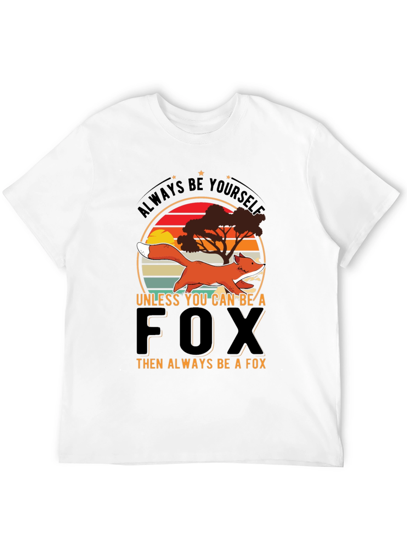 Black Always Be Yourself Unless You Can Be A Fox T-Shirt view 12