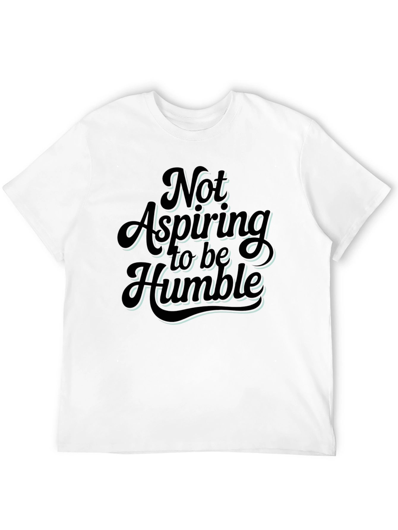 Black Not Aspiring To Be Humble Graphic T-Shirt view 12
