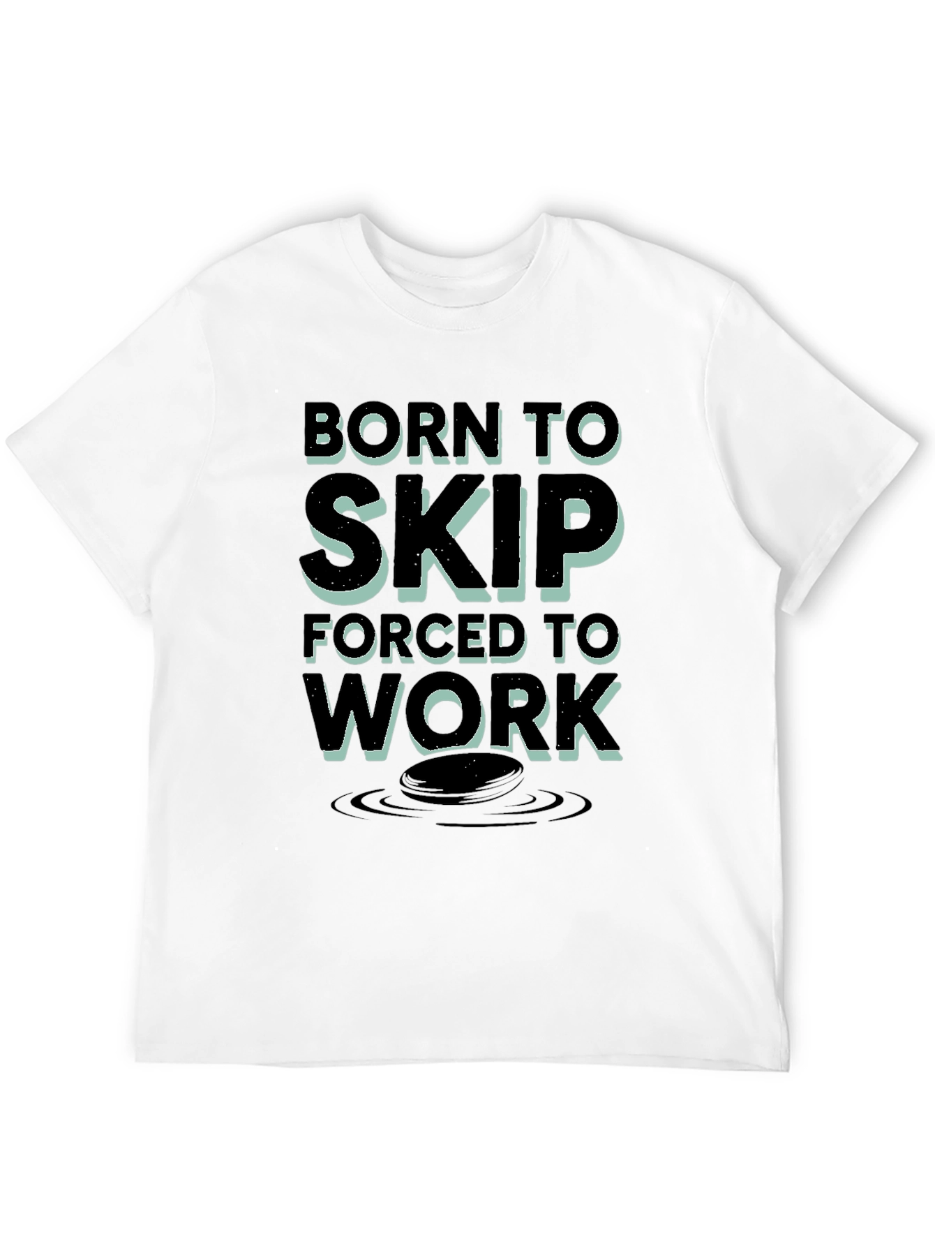 Black Born to Skip, Forced to Work T-Shirt view 12