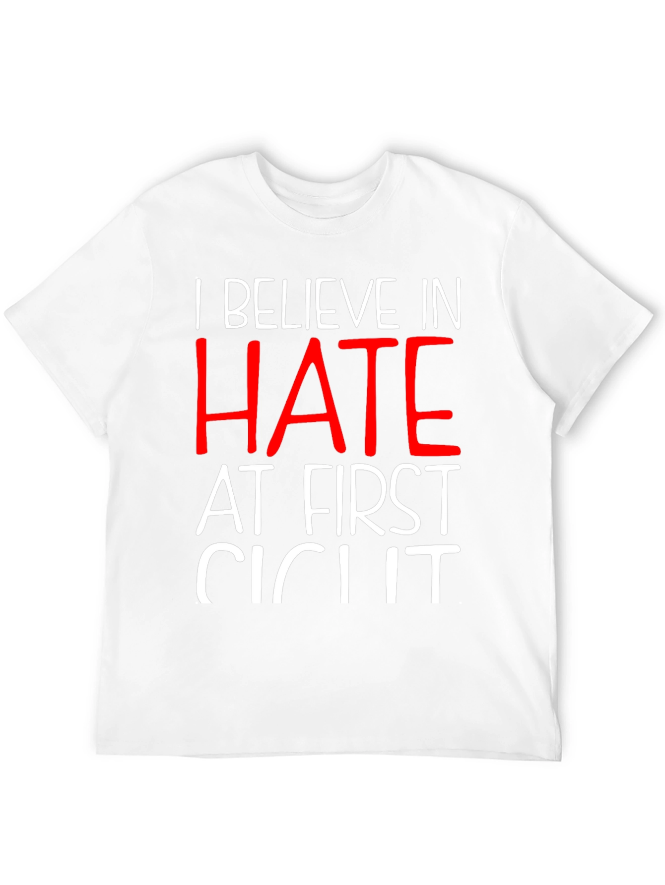 Black I Believe In Hate T-Shirt view 12