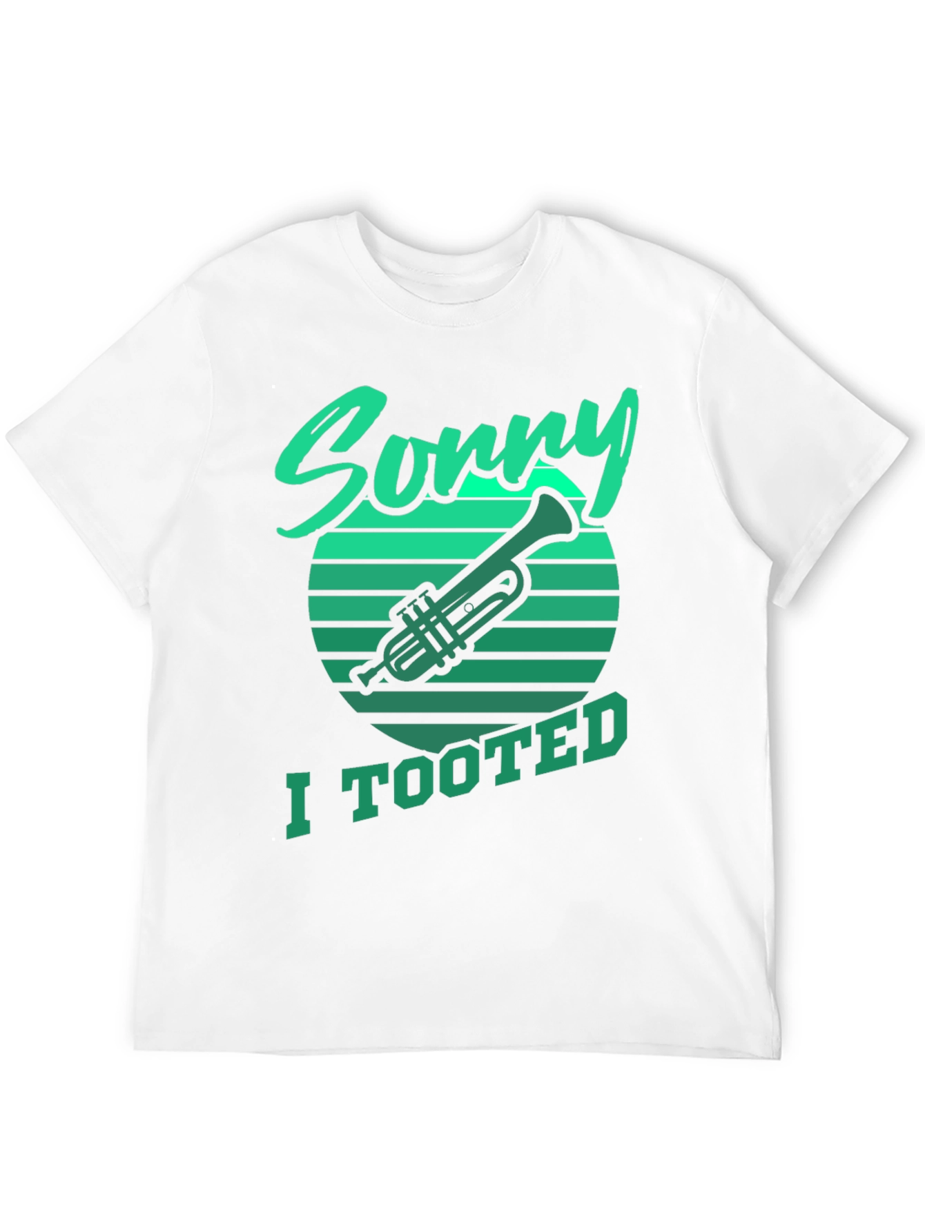 Sorry I Tooted Trumpet Graphic Tee - 12