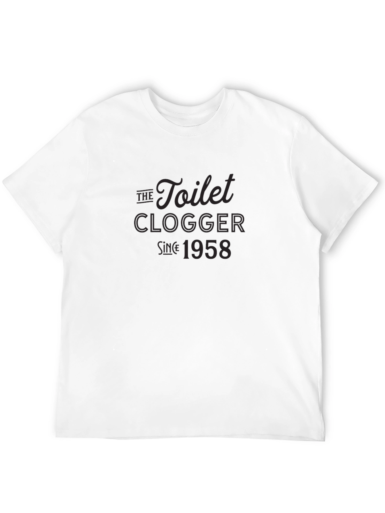 Black Toilet Clogger Since 1958 Graphic T-Shirt view 12