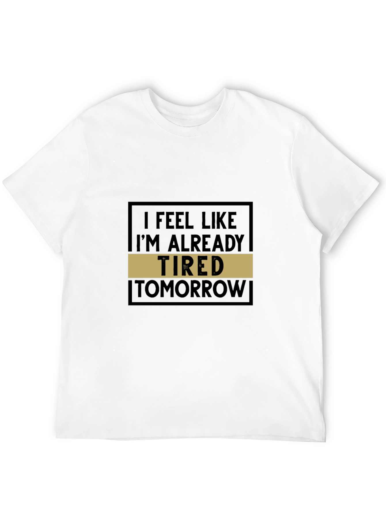Black Funny Tired Tomorrow Graphic Tee view 12