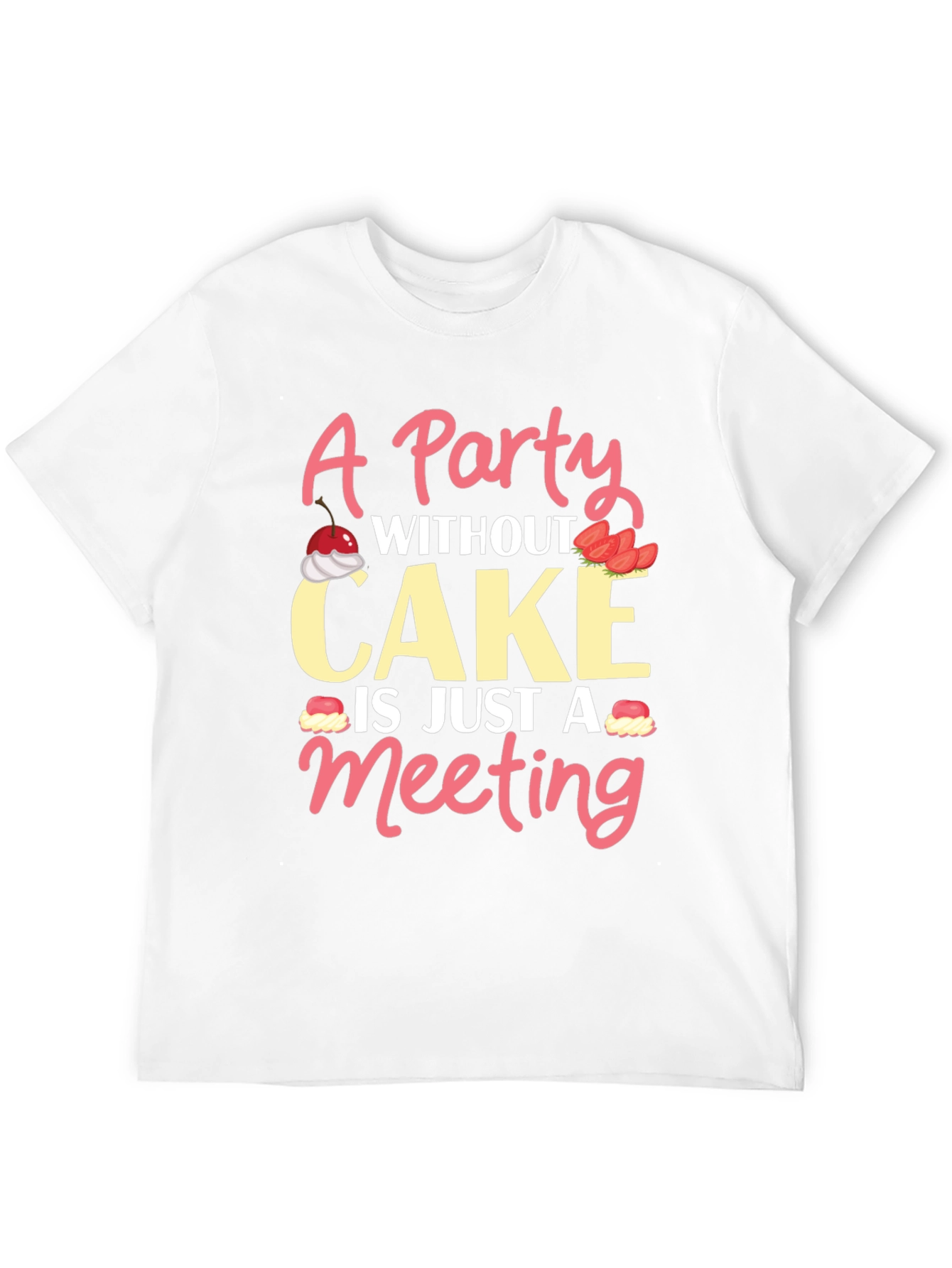 Black Party Without Cake T-Shirt - Funny Graphic Tee view 12