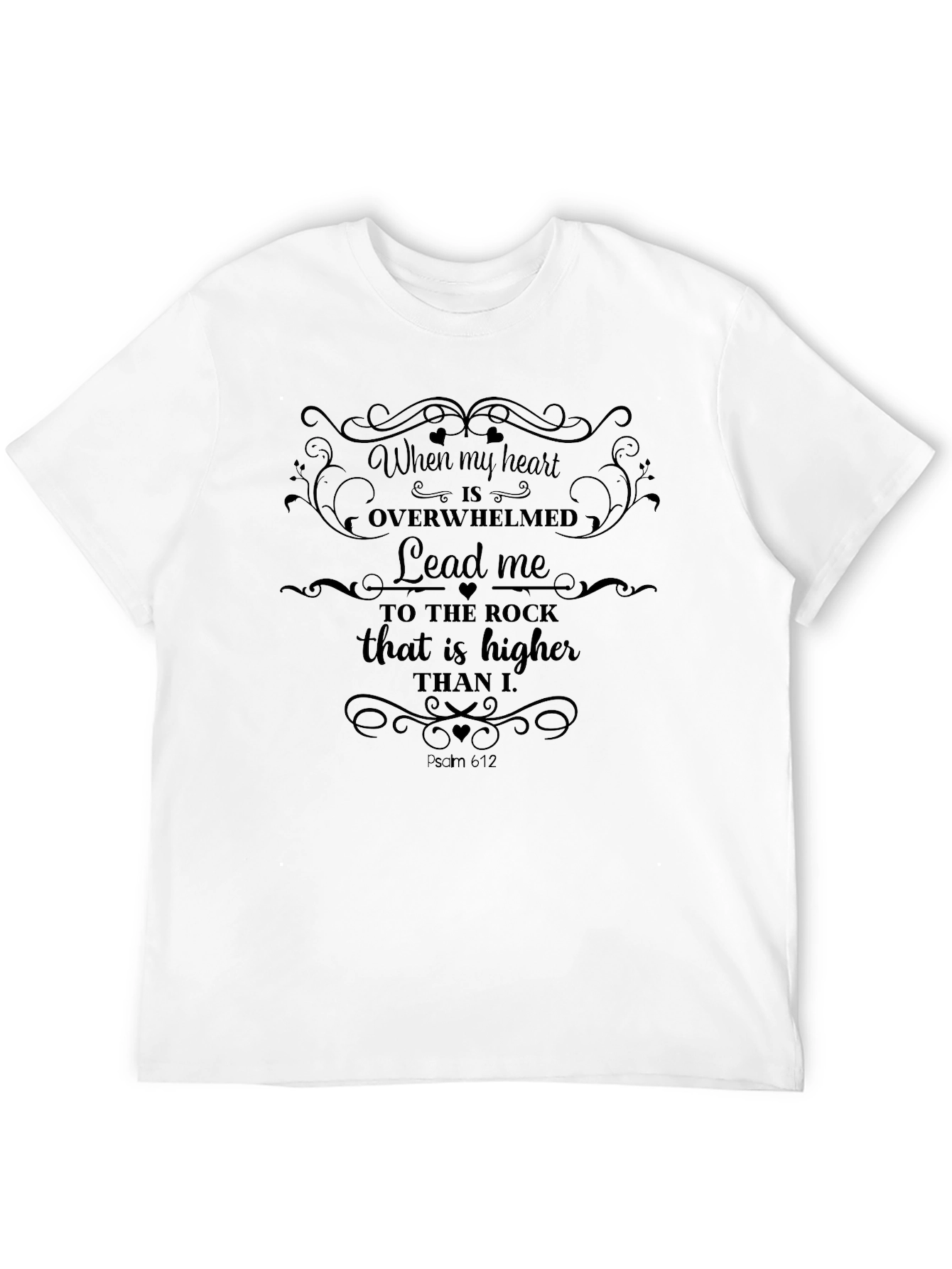 Black When My Heart Is Overwhelmed T-Shirt view 12