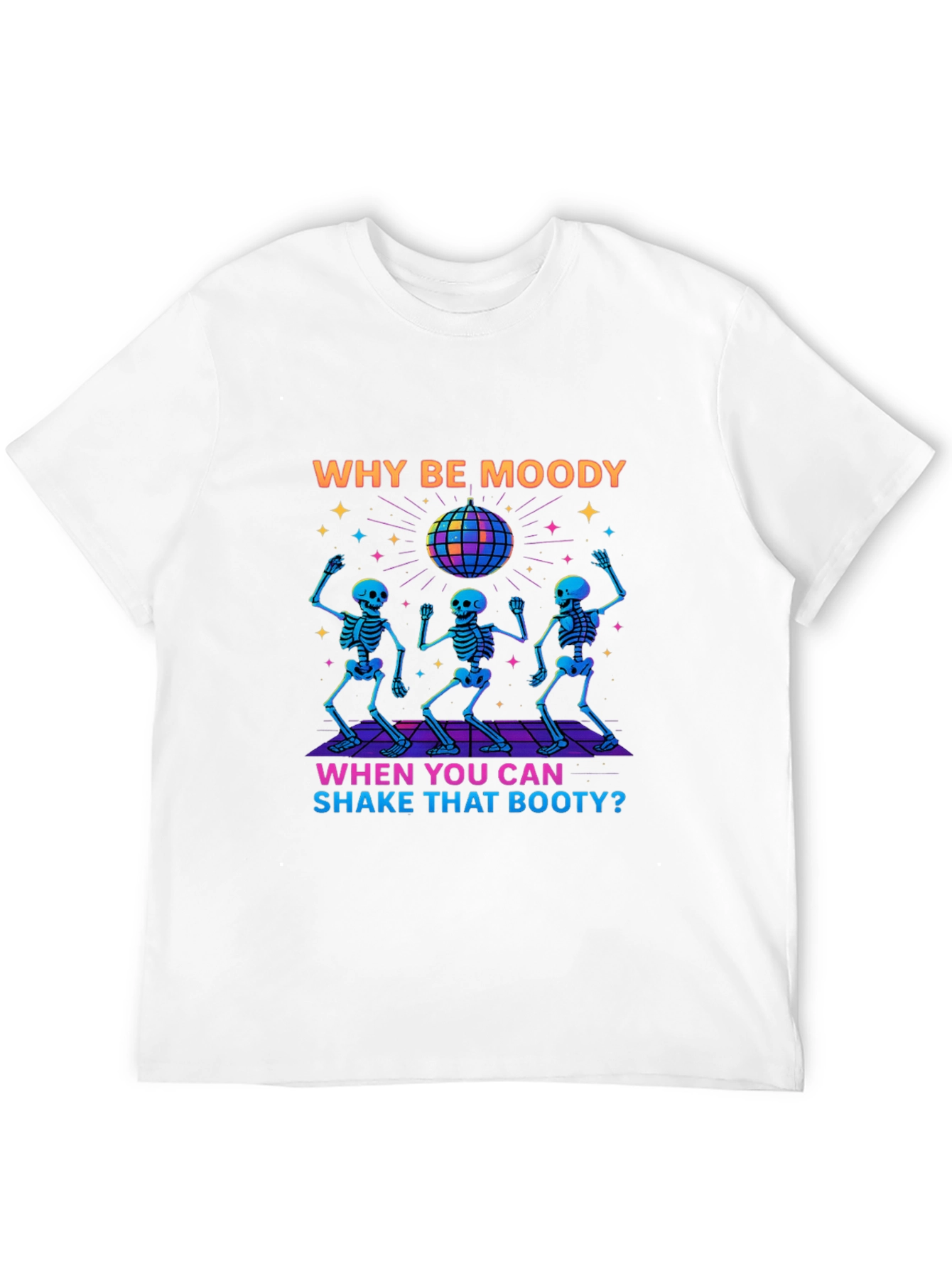 Black Why Be Moody Skeleton Disco T-Shirt view 12