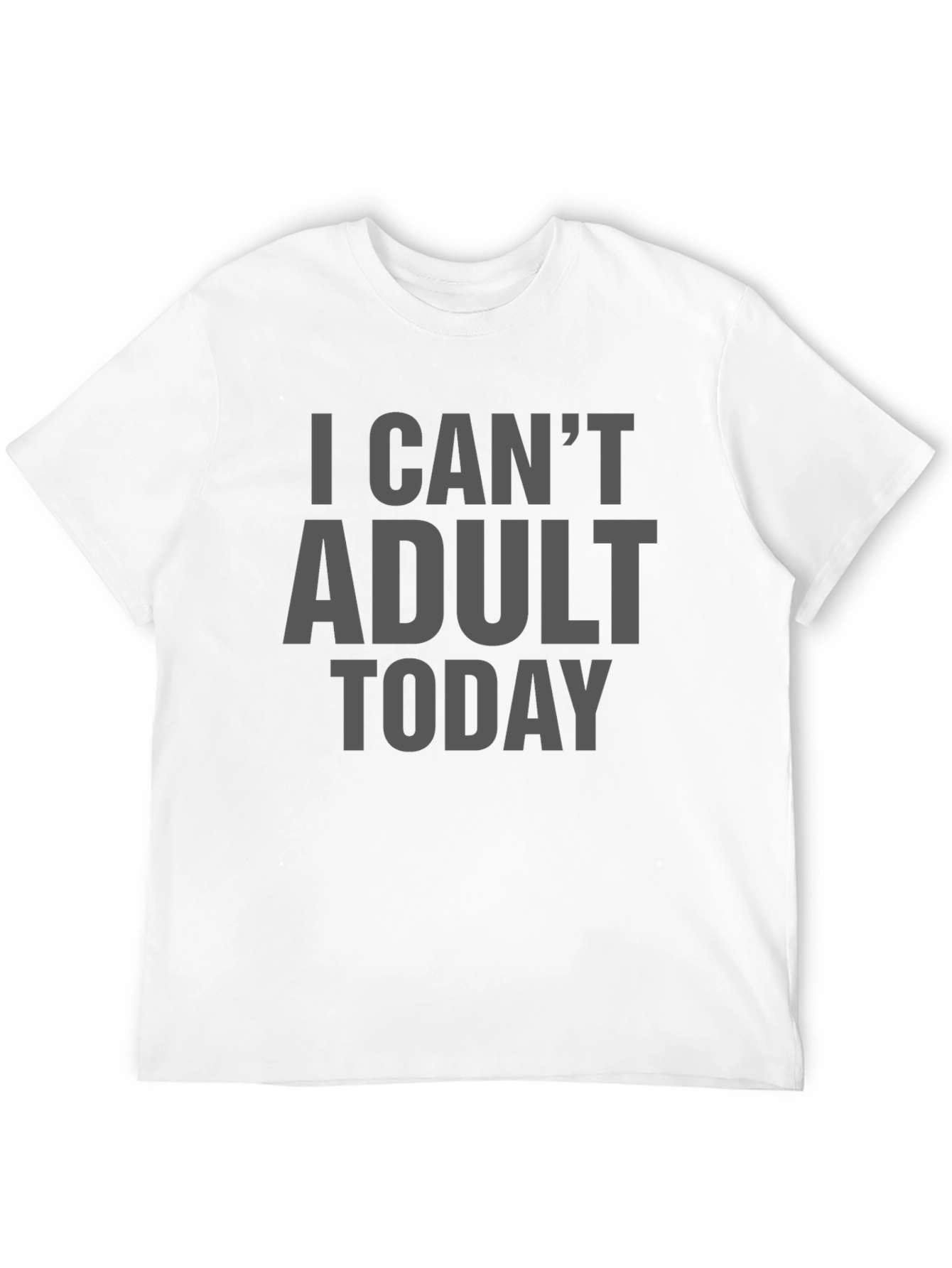Black I Can't Adult Today T-Shirt - Funny Novelty Tee view 12
