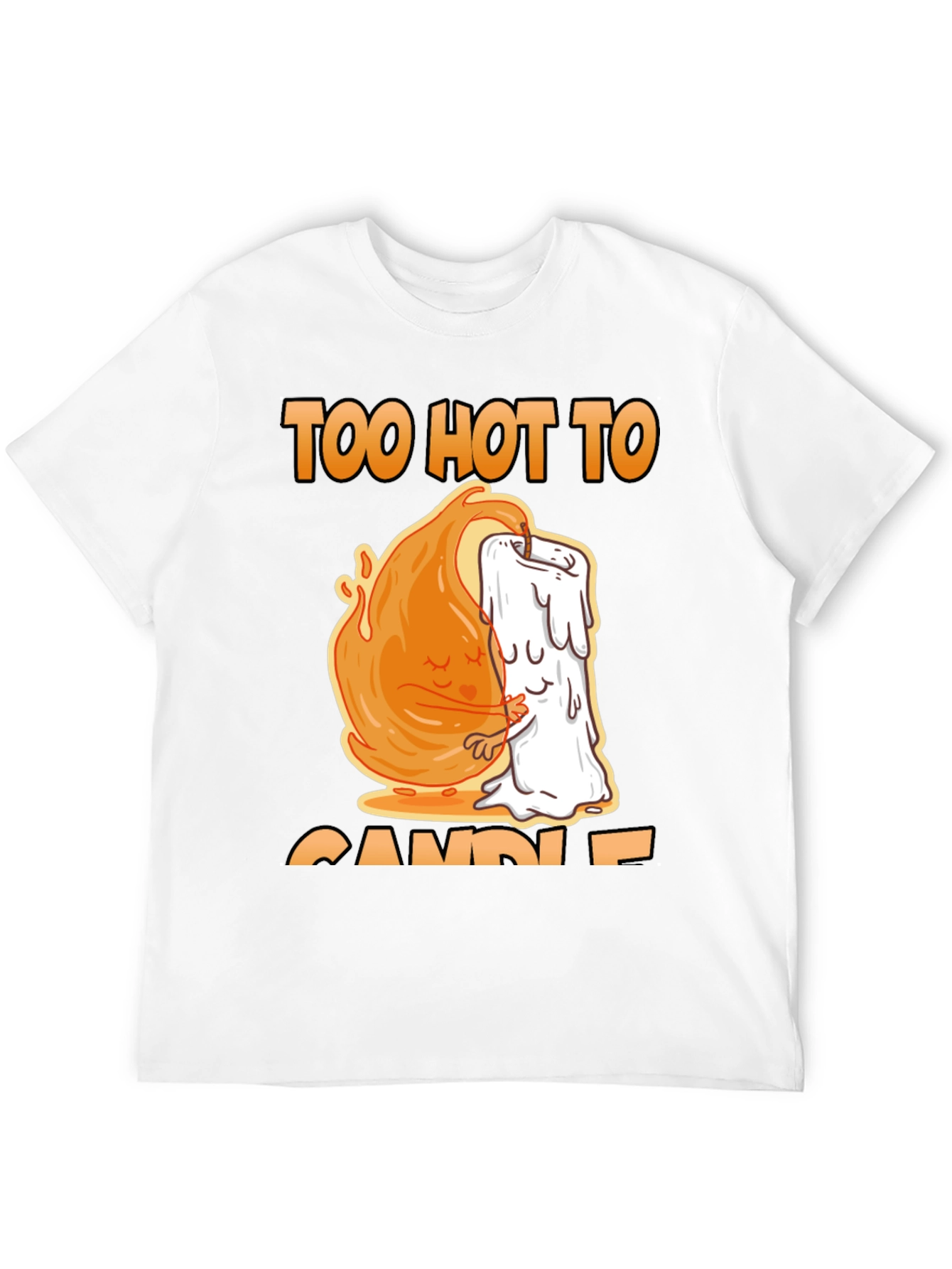 Too Hot To Candle T-Shirt - 12