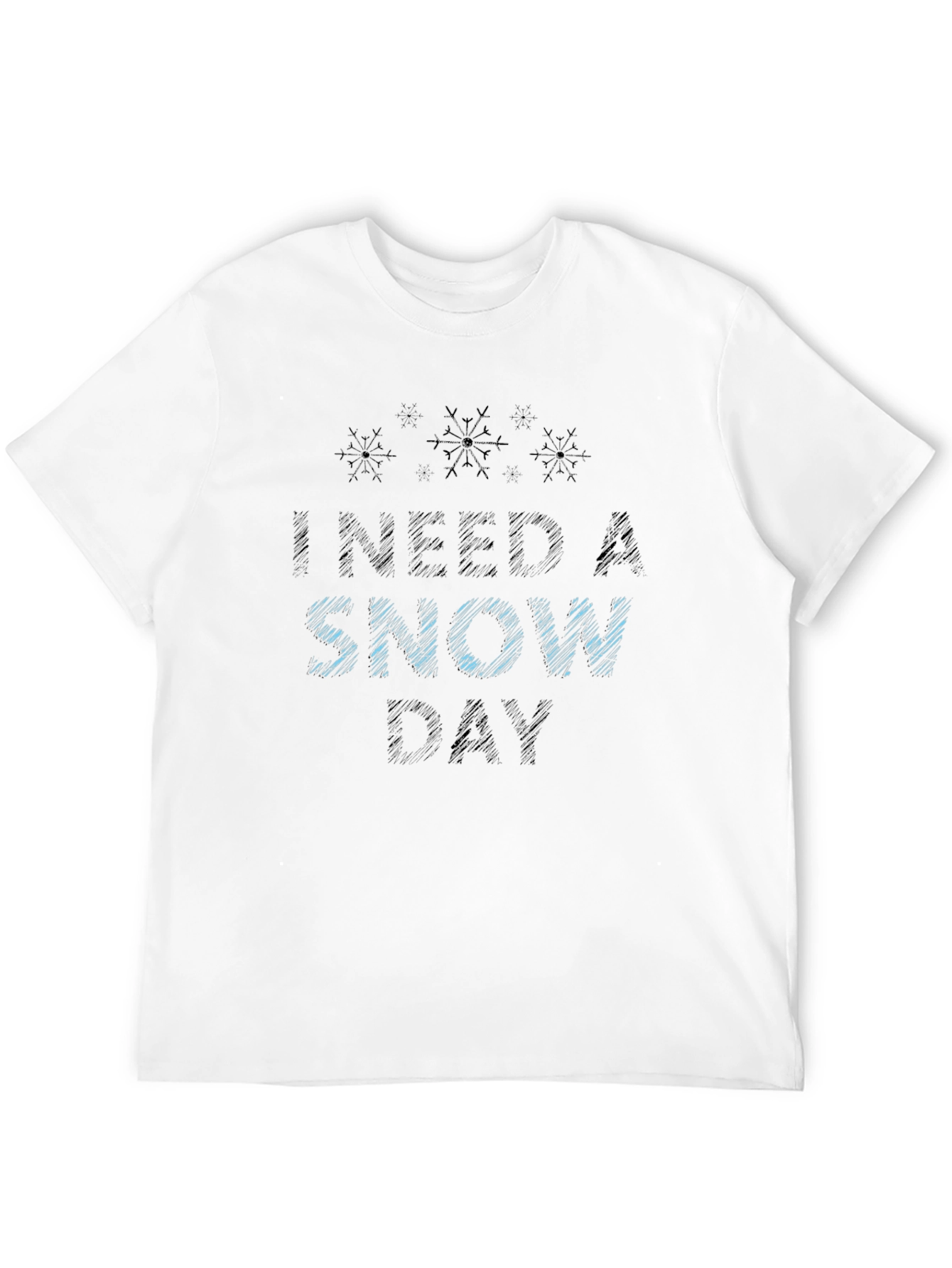 Black I Need A Snow Day Graphic Tee view 12