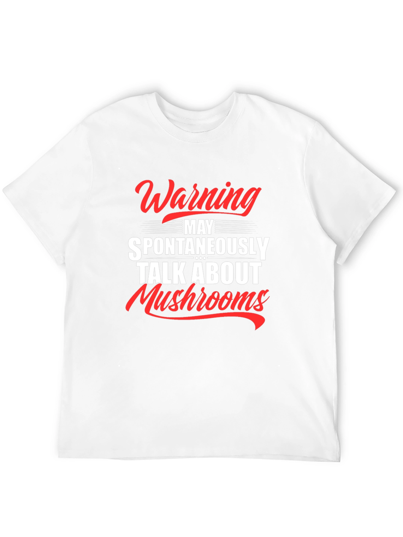 Black Warning: May Spontaneously Talk About Mushrooms T-Shirt view 12