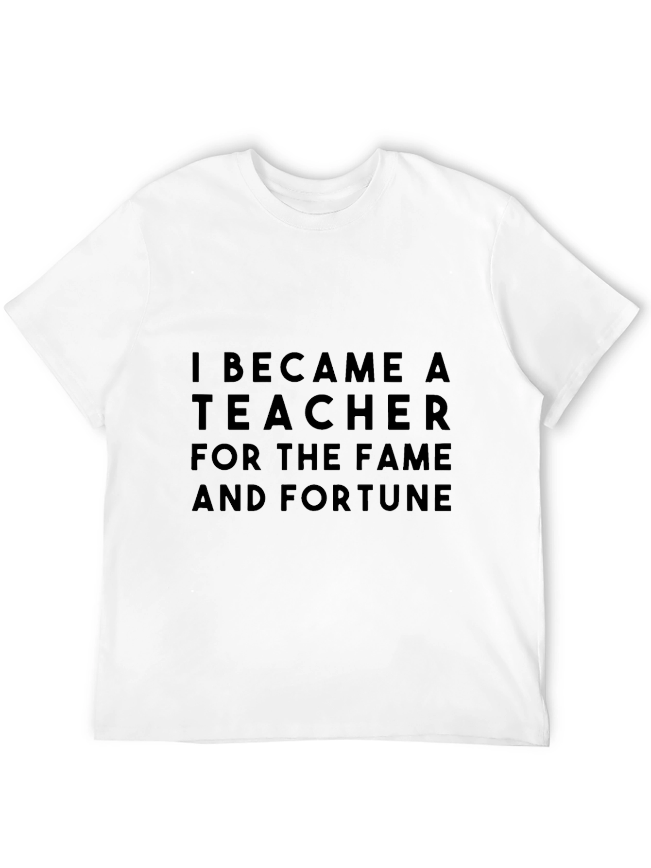 Black Teacher Fame & Fortune Black T-Shirt view 12