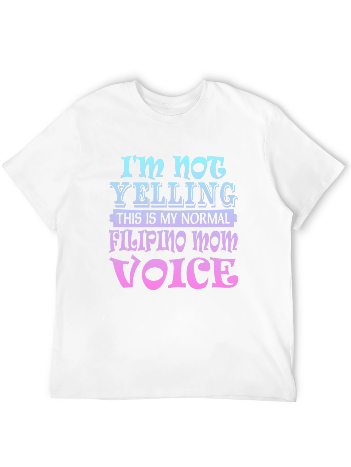 Filipino Mom Voice T-Shirt, Novelty Tee - 12
