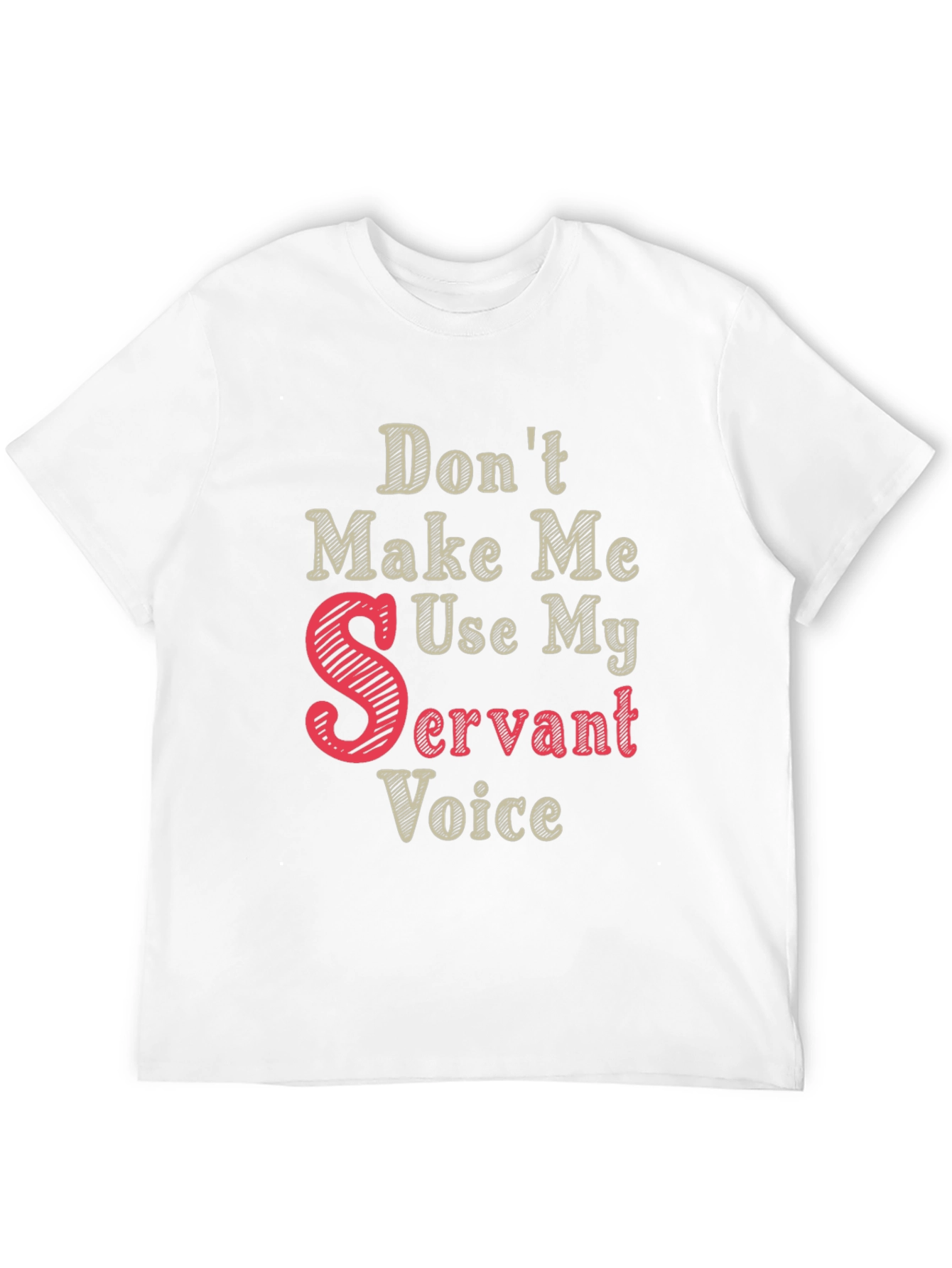 Black Don't Make Me Use My Servant Voice T-Shirt view 12